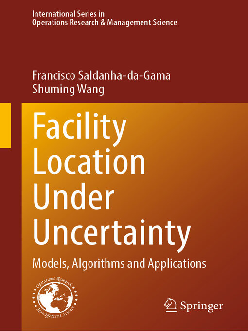 Title details for Facility Location Under Uncertainty by Francisco Saldanha-da-Gama - Available